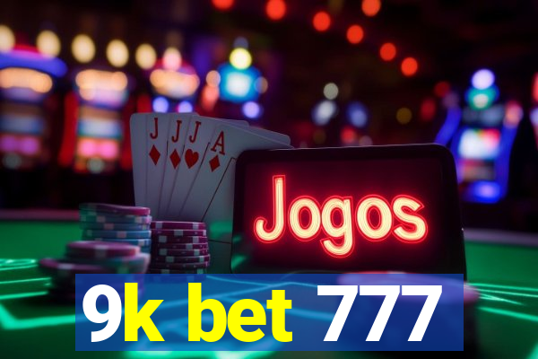 9k bet 777